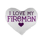 I Love My Fireman Standard 16  Premium Heart Shape Cushion 