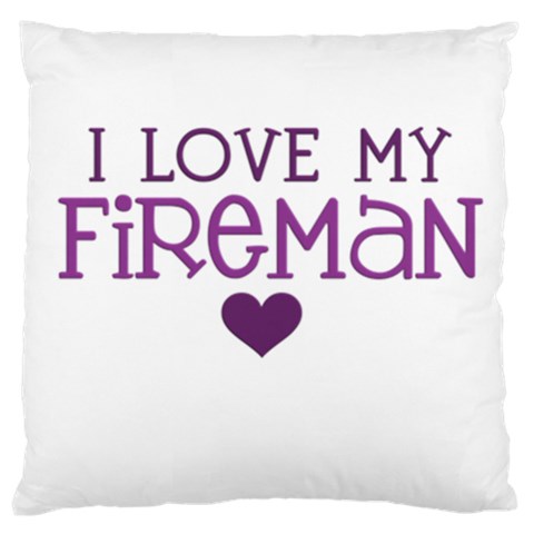 I Love My Fireman Standard Flano Cushion Case (One Side) from ArtsNow.com Front