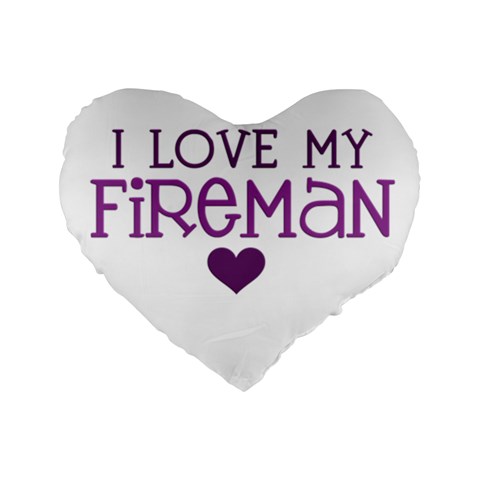 I Love My Fireman Standard 16  Premium Flano Heart Shape Cushion  from ArtsNow.com Front