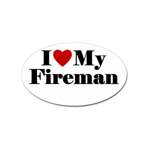 I Love My Fireman Sticker (Oval) from ArtsNow.com Front