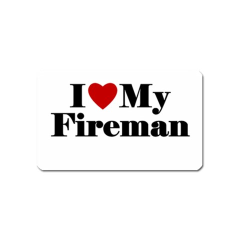 I Love My Fireman Magnet (Name Card) from ArtsNow.com Front