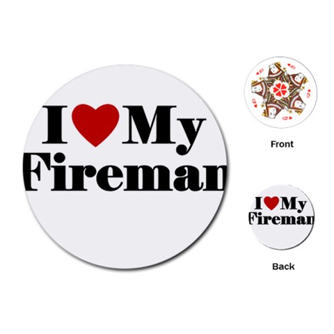 I Love My Fireman Playing Cards (Round) from ArtsNow.com Front