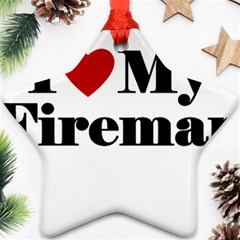 I Love My Fireman Star Ornament (Two Sides) from ArtsNow.com Back