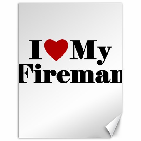 I Love My Fireman Canvas 12  x 16  from ArtsNow.com 11.86 x15.41  Canvas - 1