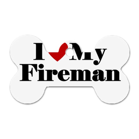 I Love My Fireman Dog Tag Bone (One Side) from ArtsNow.com Front