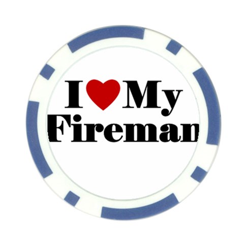 I Love My Fireman Poker Chip Card Guard from ArtsNow.com Front