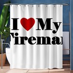 I Love My Fireman Shower Curtain 60  x 72  (Medium)