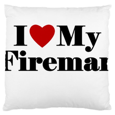 I Love My Fireman Large Cushion Case (One Side) from ArtsNow.com Front