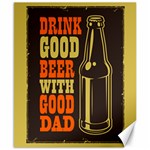 Dad beer Canvas 8  x 10  (Unframed)