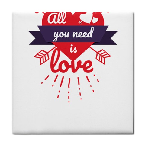 all you need is love Tile Coaster from ArtsNow.com Front