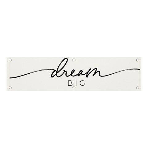 dream big Banner and Sign 4  x 1  from ArtsNow.com Front