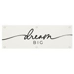 dream big Banner and Sign 6  x 2 