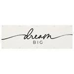 dream big Banner and Sign 12  x 4 