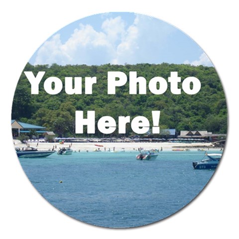 Your Photo Here copy Magnet 5  (Round) from ArtsNow.com Front