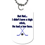 High Stick Dog Tag (One Side)