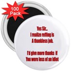 Thankless Job!! 3  Magnet (100 pack)