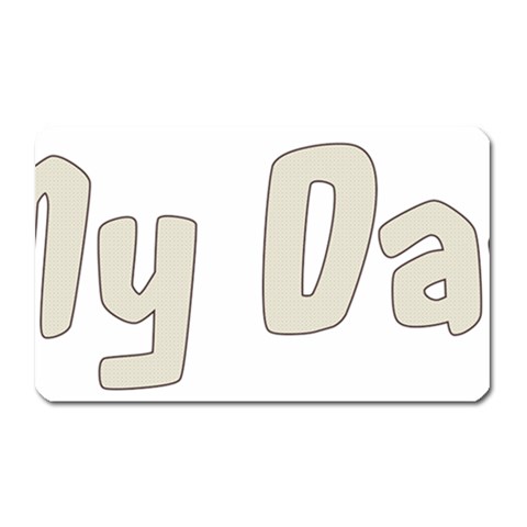 fatherday222 Magnet (Rectangular) from ArtsNow.com Front