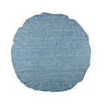 Blue Denim Texture, Macro Standard 15  Premium Flano Round Cushions