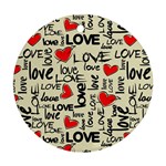 Love Abstract Background Love Textures Ornament (Round)