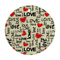 Love Abstract Background Love Textures Round Ornament (Two Sides) from ArtsNow.com Front