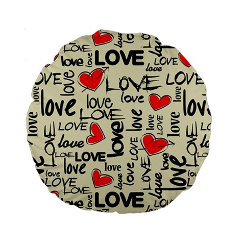 Love Abstract Background Love Textures Standard 15  Premium Round Cushions from ArtsNow.com Front