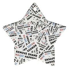 Embrace The Magic Inspirational Phrase Pattern Star Ornament (Two Sides) from ArtsNow.com Front