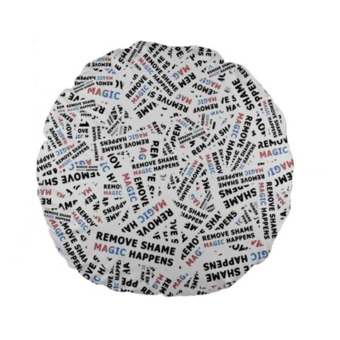 Embrace The Magic Inspirational Phrase Pattern Standard 15  Premium Flano Round Cushions from ArtsNow.com Front