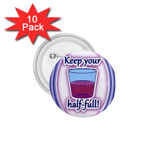 Glass Half Full 1.75  Button (10 pack)  from ArtsNow.com Front