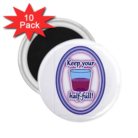 Glass Half Full 2.25  Magnet (10 pack) from ArtsNow.com Front