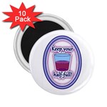 Glass Half Full 2.25  Magnet (10 pack)