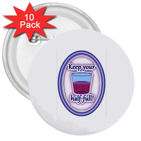 Glass Half Full 3  Button (10 pack) from ArtsNow.com Front