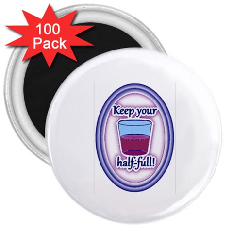 Glass Half Full 3  Magnet (100 pack) from ArtsNow.com Front