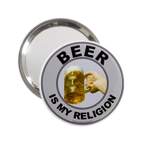 BEER IS MY RELIGION 2.25  Handbag Mirror from ArtsNow.com Front