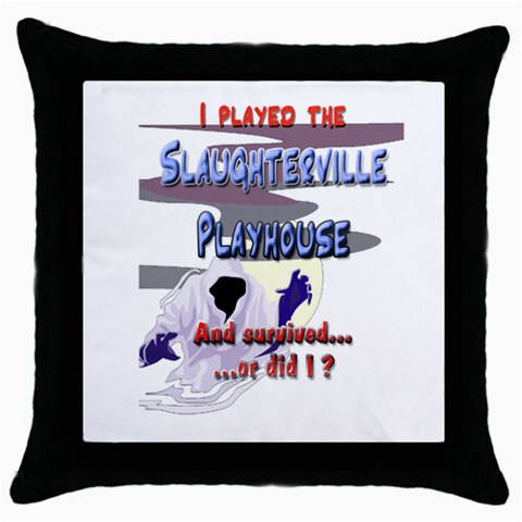 I Played Slaughterville Throw Pillow Case (Black) from ArtsNow.com Front