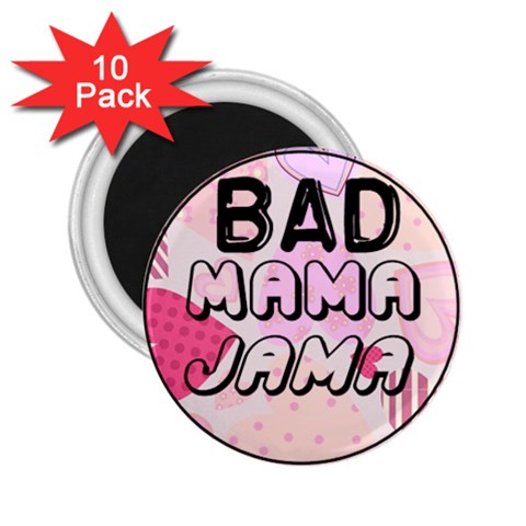 bad mama 2.25  Magnet (10 pack) from ArtsNow.com Front