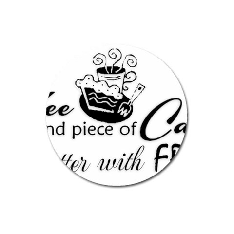 Coffee and Cake Magnet 3  (Round) from ArtsNow.com Front