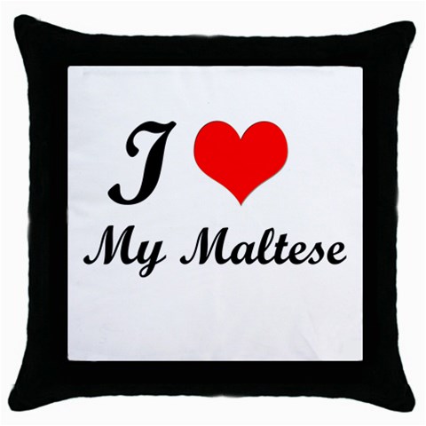 I Love My Maltese Throw Pillow Case (Black) from ArtsNow.com Front