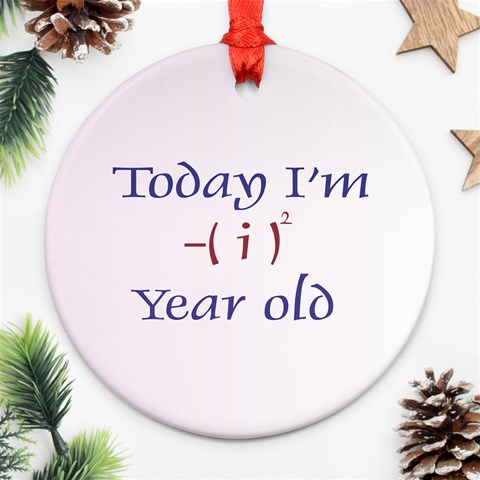 Today I m 1 Round Ornament (Two Sides) from ArtsNow.com Front