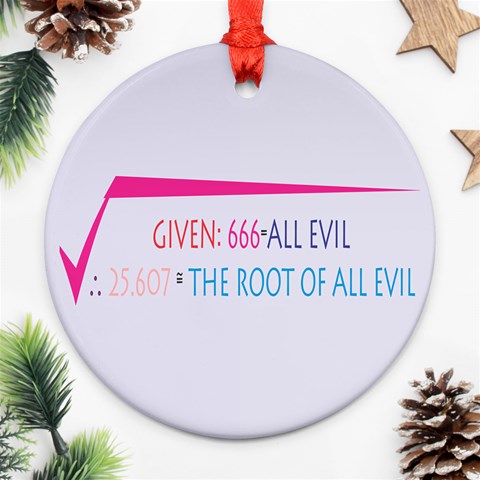 Square Root of all Evil Round Ornament (Two Sides) from ArtsNow.com Back